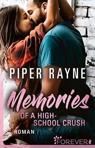 Memories of a Highschool Crush: Roman | Romantische Unterhaltung mit viel Charme, Witz und Leidenschaft (Baileys-Serie 8)