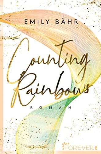 Counting Rainbows: Roman | Queer Romance trifft New Adult - der zweite Band der Queens-University-Reihe (Queen's University 2)