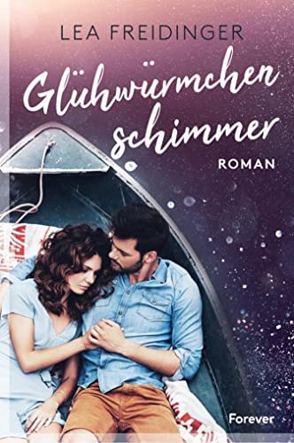 Glühwürmchenschimmer: Ein Liebesroman (Letters of Love 2)