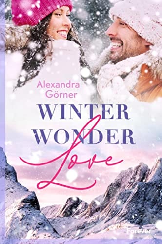 Winterwonderlove: Eine Liebesgeschichte, die Herzen und Schneeflocken zum Schmelzen bringt