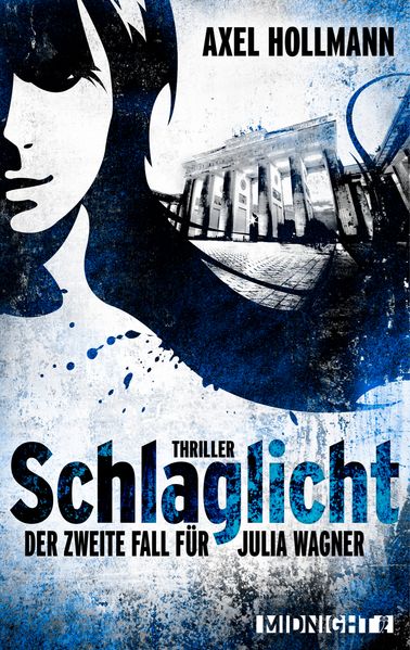 Schlaglicht. Der zweite Fall für Julia Wagner
