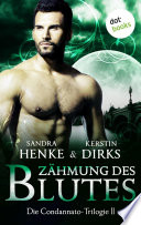 Die Condannato-Trilogie - Band 2: Zähmung des Blutes