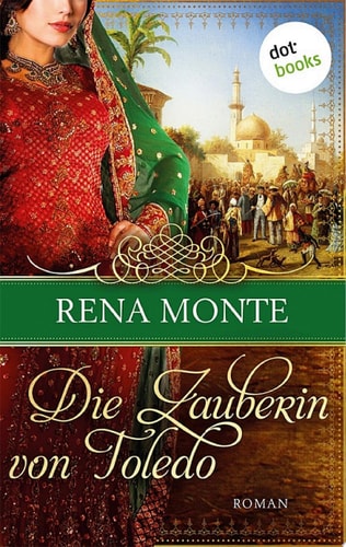 Die Zauberin von Toledo: Roman