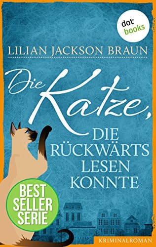 Die Katze, die rückwärts lesen konnte - Band 1: Die Bestseller-Serie (Die Katze, die ...)