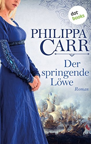 Der springende Löwe: Die Töchter Englands - Band 2: Roman