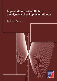 Argumentieren mit multiplen und dynamischen Repräsentationen