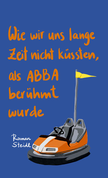 Wie wir uns lange Zeit nicht küssten, als ABBA berühmt wurde
