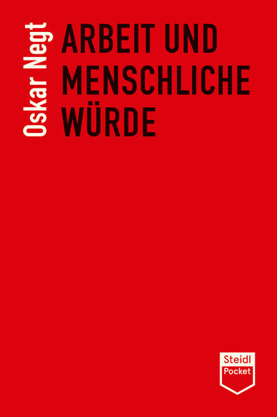 Arbeit und menschliche Würde (Steidl Pocket)