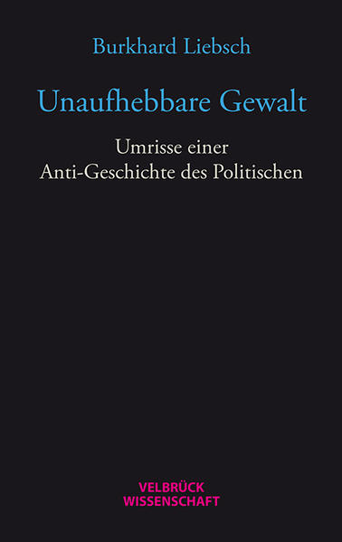 Unaufhebbare Gewalt