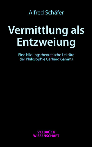 Vermittlung als Entzweiung