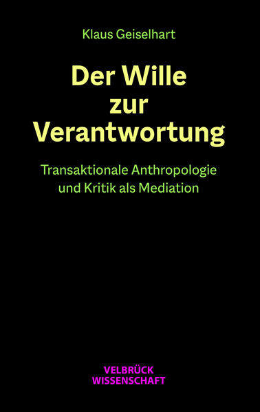 Der Wille zur Verantwortung