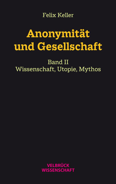 Anonymität und Gesellschaft Bd. II