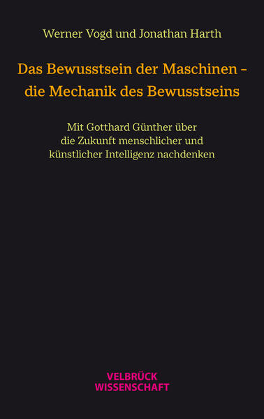 Das Bewusstsein der Maschinen – die Mechanik des Bewusstseins