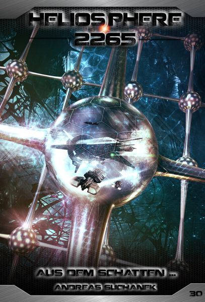 Heliosphere 2265 - Band 30: Aus dem Schatten ... (Science Fiction)