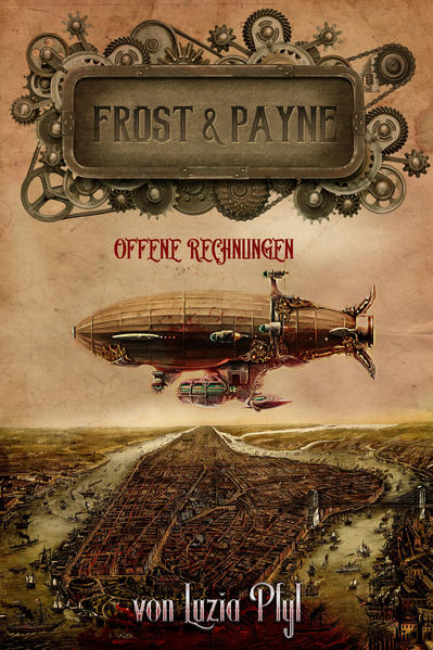 Frost & Payne - Die mechanischen Kinder 3: Offene Rechnungen