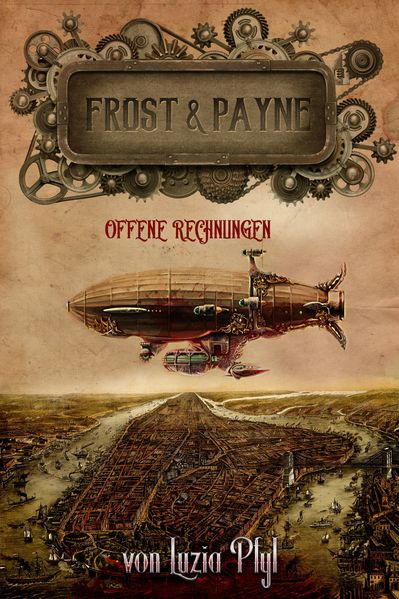 Frost & Payne - Die mechanischen Kinder 3: Offene Rechnungen
