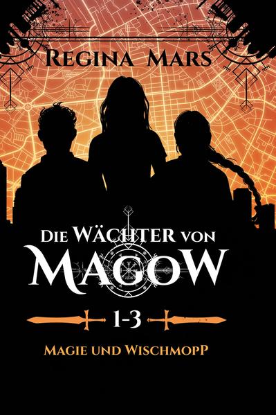 Die Wächter von Magow 1: Magie und Wischmopp (Bände 1-3)