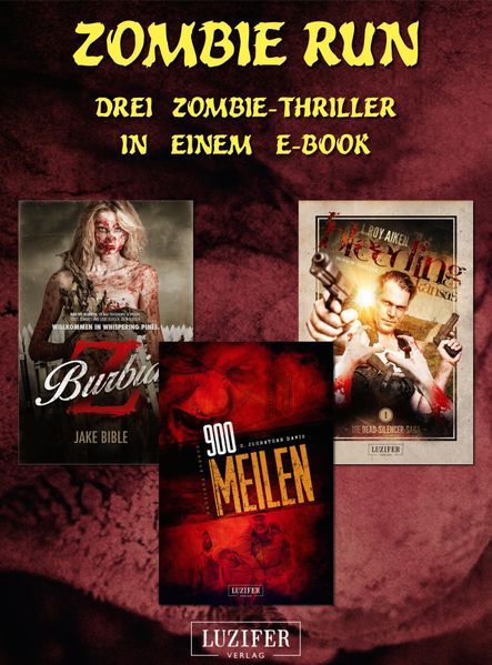 Zombie Run - 3 Zombie-Thriller in einem E-Book