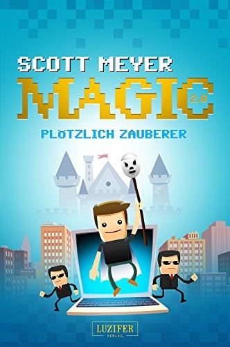 PLÖTZLICH ZAUBERER: Roman (Magic 2.0 1)