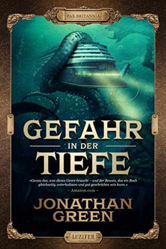 GEFAHR IN DER TIEFE: Abenteuer, Fantasythriller (Pax Britannia - Die Abenteuer des Ulysses Quicksilver 2)