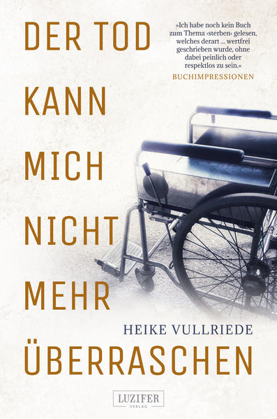 Der Tod kann mich nicht mehr überraschen