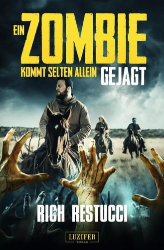 EIN ZOMBIE KOMMT SELTEN ALLEIN 3: GEJAGT: Roman