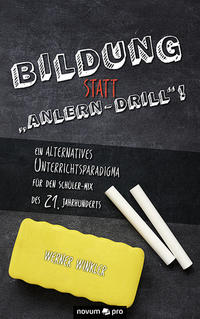 Bildung statt „Anlern-Drill“!