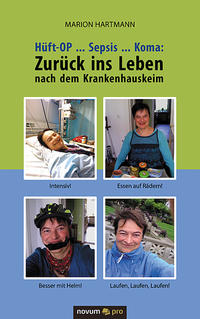 Hüft-OP ... Sepsis ... Koma: Zurück ins Leben nach dem Krankenhauskeim