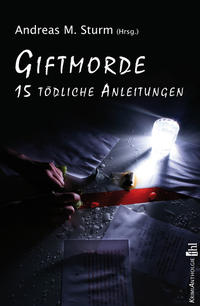 Giftmorde - 15 tödliche Anleitungen