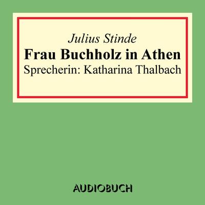 Frau Buchholz in Athen