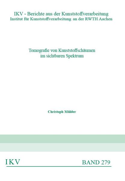 Tomografie von Kunststoffschäumen im sichtbaren Spektrum
