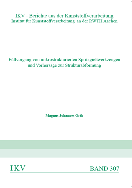 Füllvorgang von mikrostrukturierten Spritzgießwerkzeugen und Vorhersage zur Strukturabformung