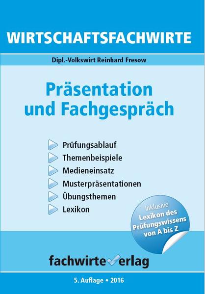 Wirtschaftsfachwirte - Präsentation und Fachgespräch