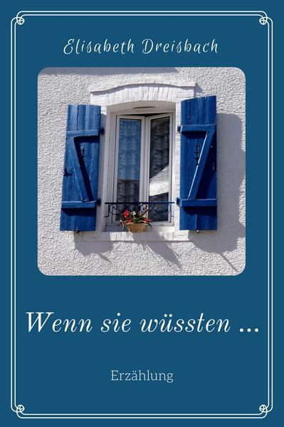 Wenn sie wüssten …