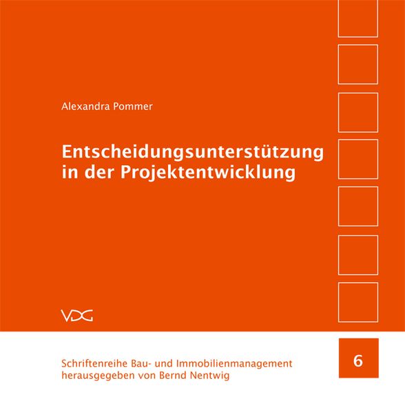Entscheidungsunterstützung in der Projektentwicklung