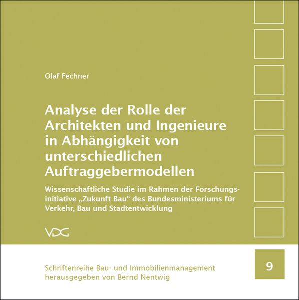 Analyse der Rolle der Architekten und Ingenieure in Abhängigkeit von unterschiedlichen Auftraggebermodellen