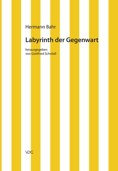 Hermann Bahr / Labyrinth der Gegenwart
