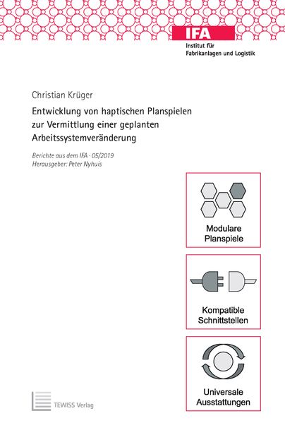 Entwicklung von haptischen Planspielen zur Vermittlung einer geplanten Arbeitssystemveränderung