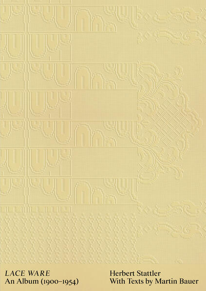 Herbert Stattler: Lace Ware
