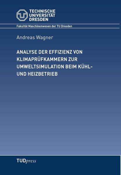 Analyse der Effizienz von Klimaprüfkammern zur Umweltsituation beim Kühl- und Heizbetrieb
