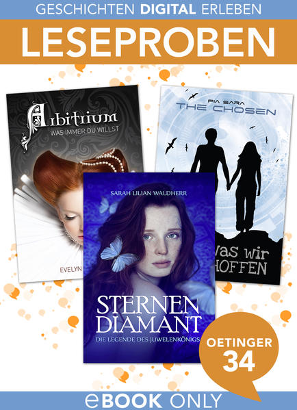 Leseproben. Geschichten digital erleben (Oetinger34 E-Book Only Herbst 2015)