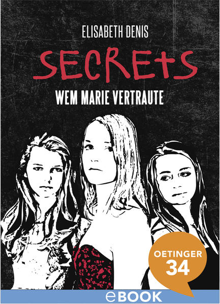 Secrets. Wem Marie vertraute