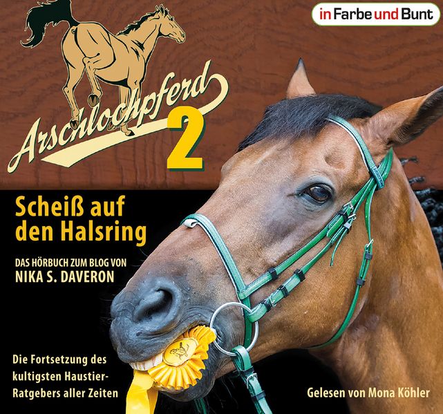 Arschlochpferd 2 - Scheiß auf den Halsring