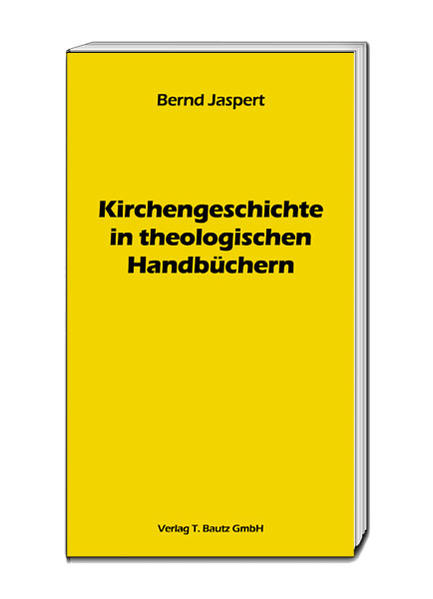 Kirchengeschichte in theologischen Handbüchern