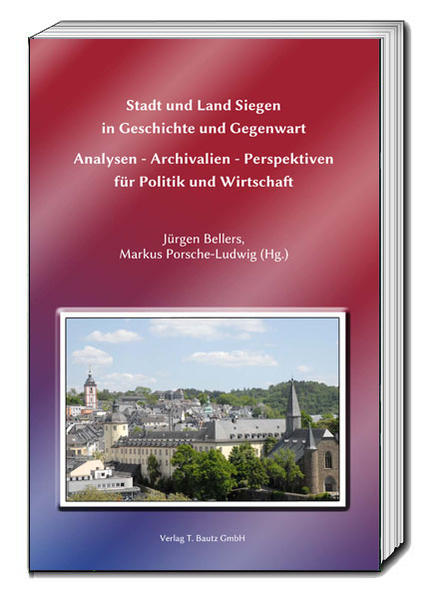 Stadt und Land Siegen in Geschichte und Gegenwart