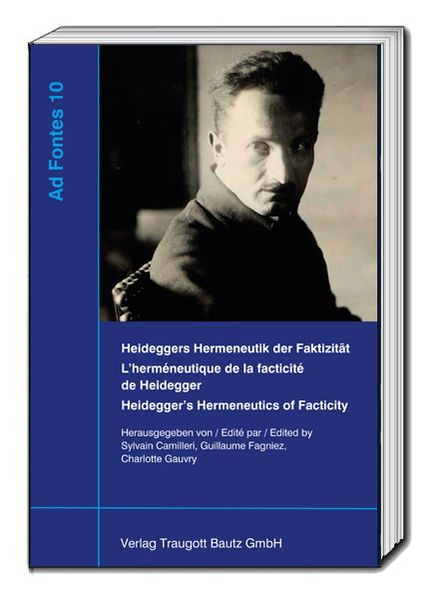 Heideggers Hermeneutik der Faktizität