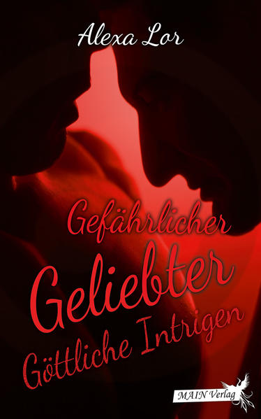 Gefährlicher Geliebter - Göttliche Intrigen