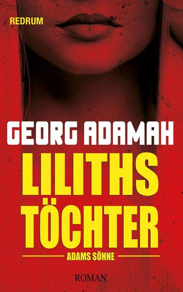 Liliths Töchter, Adams Söhne