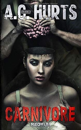 Carnivore (Carnivore by A.C. Hurts, Band 1)