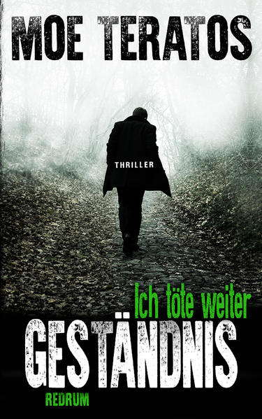 Geständnis: Ich töte weiter (Gregor Schulte, Band 2)